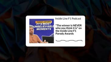 Inside Line F1 Podcast - "The winner is NEVER who you think it is" on the Inside Line F1 Parody...