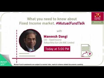 #MutualFundTalk - All you need to know about Fixed Income Market