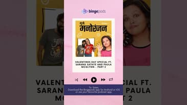 Valentines Day Special ft. Sarang Sathye and Paula McGlynn - Part 2 | Marathi Podcast | Bingepods
