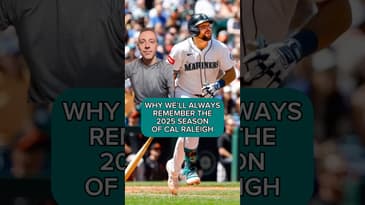 WHY WE’LL NEVER FORGET CAL RALEIGH’S INCREDIBLE 2025 SEASON