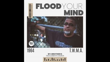 Brother E: Flood Your Mind