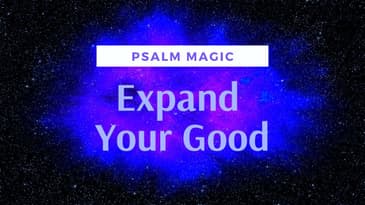 Psalm 122: EXPAND YOUR GOOD