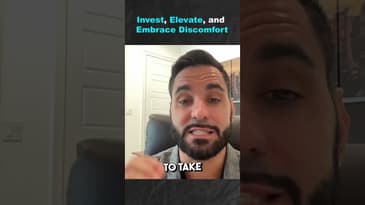 Invest, Elevate, and Embrace Discomfort (Part 2)