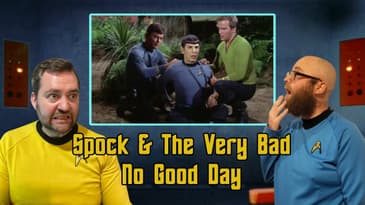 The Final Frontier Podcast Season 2, Episode 5: Spock & The Very Bad No Good Day