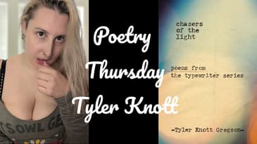 Tyler Knott | Poetry Thursday