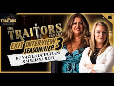 The Traitors Canada | Melissa Best & Nazila Dehghani Exit Interviews