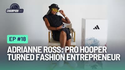 Ep. 18: Adrianne Ross:  Pro-Hooper Turned Fashion Entrepreneur - Building A Legacy of Love & Impact
