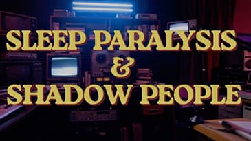 What Visits You in the Dark: Sleep Paralysis & Shadow People Collection