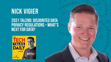 2031: Talend: Disjointed Data Privacy Regulations – What’s Next for Data?