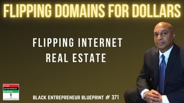 Black Entrepreneur Blueprint: 371 - Jay Jones - Flipping Domains For Dollars