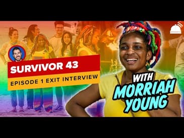 Morriah Young Exit Interview - Survivor 43
