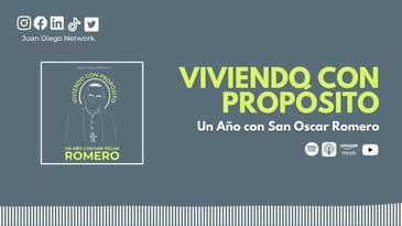 Un ejemplo de vida con propósito: San Oscar Romero (Prólogo) | Viviendo con Propósito Día a día...