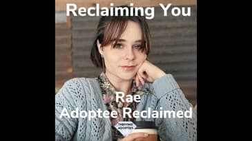 Reclaiming You Rae -  Adoptee Reclaimed