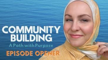 Community Building with Michaela Corning | Episode Opener