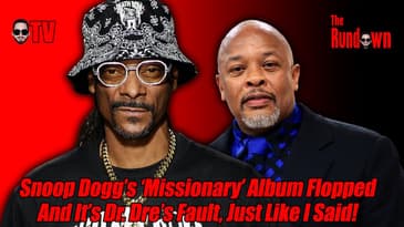 Snoop Dogg’s ‘Missionary’ Album FLOPPED, Blame Dr. Dre, Like I Said!