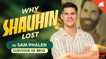 Why ___ Lost: Survivor 48 Ep 12 with Sam Phalen