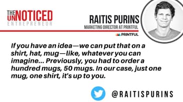 How a print on a shirt can help entrepreneurs leave more brand footprints; with Raitis Purins