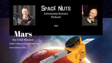 Mars - The UAE Mission | Space Nuts 239 with Prof Fred Watson & Andrew Dunkley | Astronomy Science