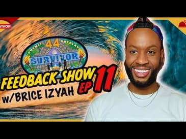 Survivor 44 | Ep 11 Feedback Show with Brice Izyah