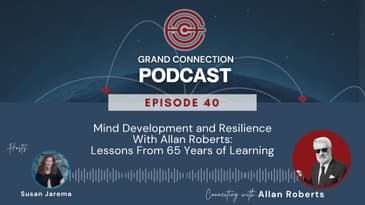 Mind Development and Resilience With Allan Roberts: Lessons From 65 Years of Learning