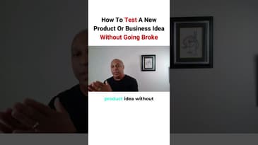 How To Test A New Product Or Business Idea Without Going Broke