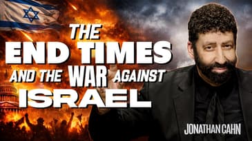 The End Times and the War Against Israel | Jonathan Cahn Sermon