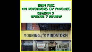 Iron Fist 207 Review "Morning of The Mindstorm" by TV Podcast Industries