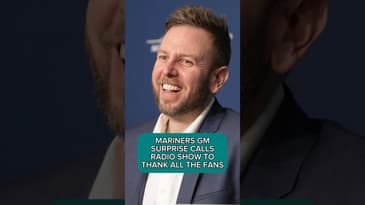 MARINERS GM SURPRISE CALLS RADIO SHOW TO THANK ALL THE FANS