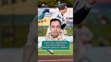 HAS COLT EMERSON PLAYED ENOUGH MINOR LEAGUE GAMES? #mlb #baseball #mariners