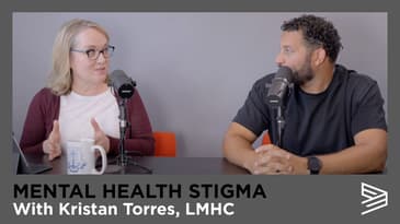 Mental Health Stigma with Kristan Torres, LMHC