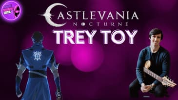 "Castlevania: Nocturne" Composer: Trey Toy.