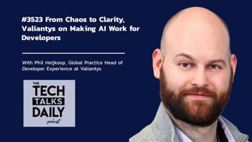 3523:From Chaos to Clarity, Valiantys on Making AI Work for Developers