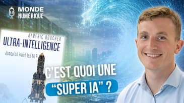 Ultra-intelligence : la vague qui va tout bousculer (Aymeric Roucher, auteur et ingénieur IA)