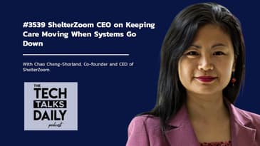 3539: ShelterZoom CEO on Keeping Care Moving When Systems Go Down