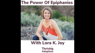 The Power Of Epiphanies With Lora K. Joy