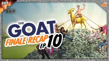 The GOAT Ep 10 Finale Recap | Hit or Quit