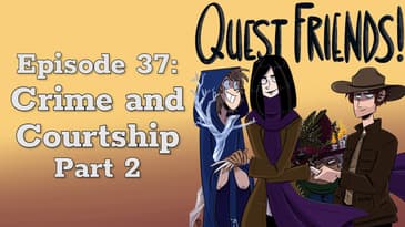 Ep. 37: Crime and Courtship, Part 2