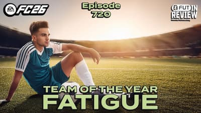 #720: TEAM OF THE YEAR FATIGUE