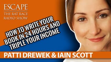 Patti Drewek & Iain Scott - How To Write Your Book in 24 Hours and Triple Your Income