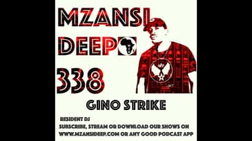 Session 338 - Gino Strike - Production Mix - Soulful House
