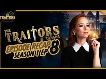 The Traitors Canada | Ep 8 Recap