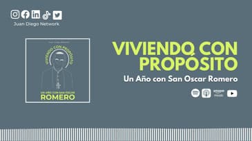 Día 179: La intimidad con Dios. | Viviendo con Propósito Día a día con San Oscar Romero
