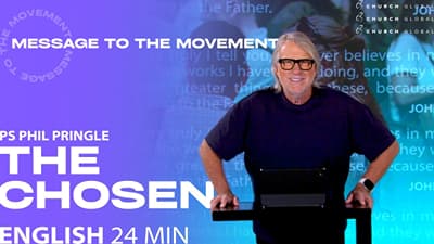 Message to the Movement | Mid-Year 2026 'The Chosen' | Ps Phil Pringle (24min)