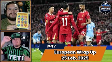 Episode 47 - European Wrap Up February 25th, 2025