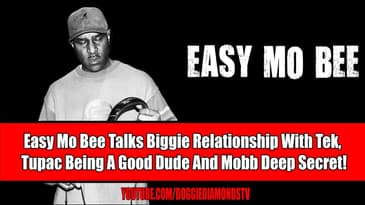 Easy Mo Bee Talks Biggie Relationship With Tek, Tupac Being A Good Dude And Mobb Deep Secret!
