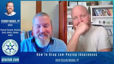 How To Drop Low Paying Insurances With Sturdy McKee, PT