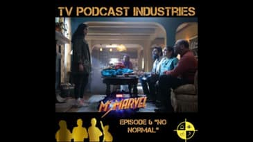 Ms. Marvel Episode 6 No Normal Podcast from TV Podcast Industries