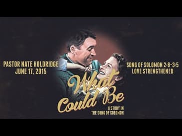 Song of Solomon 2:8-35 -- Love Strengthened