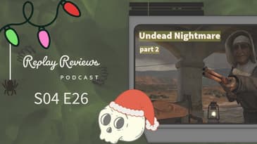 S04 E26: Should've Guessed HE Caused This | Undead Nightmare | Part 2