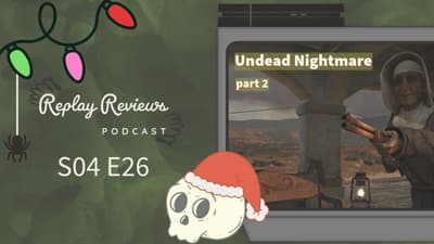 S04 E26: Should've Guessed HE Caused This | Undead Nightmare | Part 2